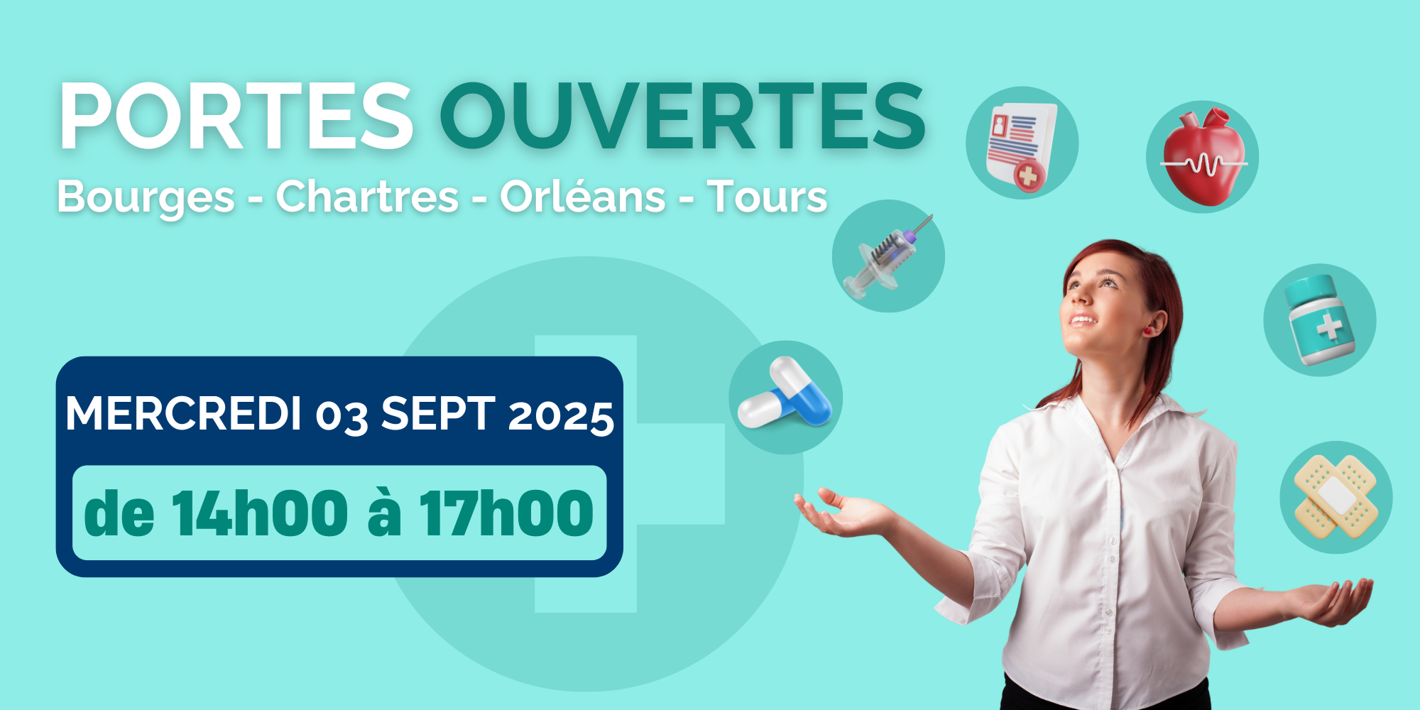 Affiche annonçant une journée portes ouvertes pour les sites de Bourges, Chartres, Orléans et Tours, le mercredi 3 septembre 2025 de 14h00 à 17h00. Une jeune femme en blouse blanche regarde vers le haut, entourée d’icônes liées à la santé : pilules, seringue, cœur, carnet de santé, flacon de médicament et pansements.
