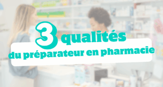 Les 3 qualités qui font un bon préparateur en pharmacie